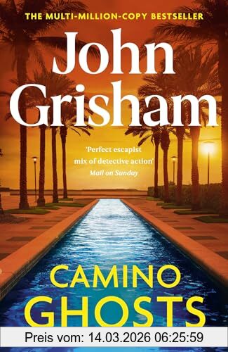 Camino Ghosts, The New Summer Thriller And Sunday Times Bestseller (June 2024) From John Grisham (Camino, 3)