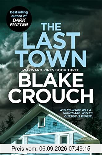 The Last Town: Blake Crouch (Wayward Pines, 3)