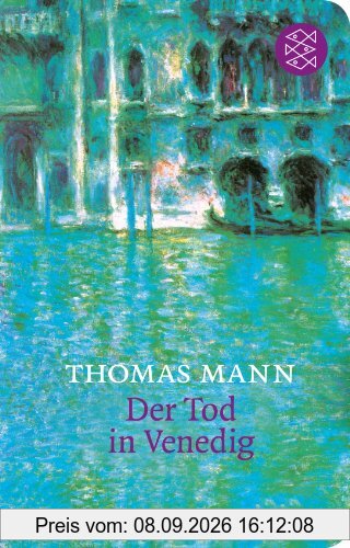 Der Tod in Venedig: Novelle In der Fassung der Großen kommentierten Frankfurter Ausgabe (Fischer Taschenbibliothek): Novelle. In der Fassung der Großen kommentierten Frankfurter Ausgabe