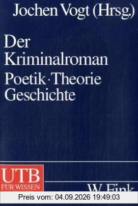 Der Kriminalroman: Poetik. Theorie. Geschichte (Uni-Taschenbücher L)