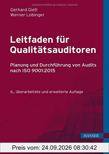 Leitfaden für Qualitätsauditoren: Planung und Durchführung von Audits nach ISO 9001:2015