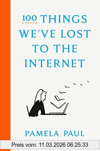 Pamela Paul 100 Things We've Lost To The Internet