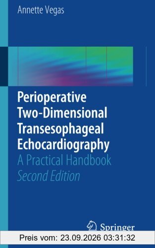 Perioperative Two-Dimensional Transesophageal Echocardiography: A Practical Handbook