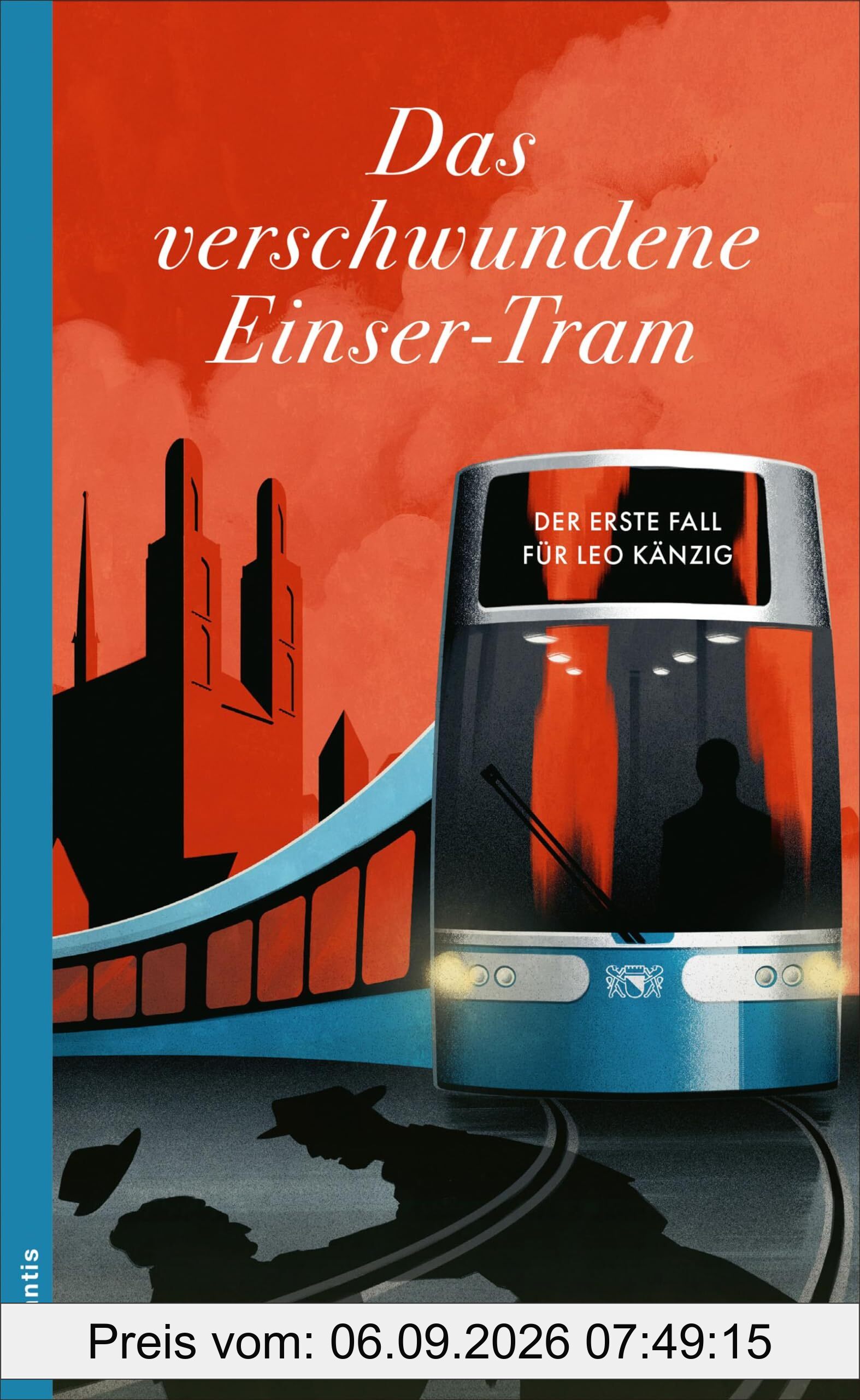Das verschwundene Einser-Tram: Der erste Fall für Leo Känzig