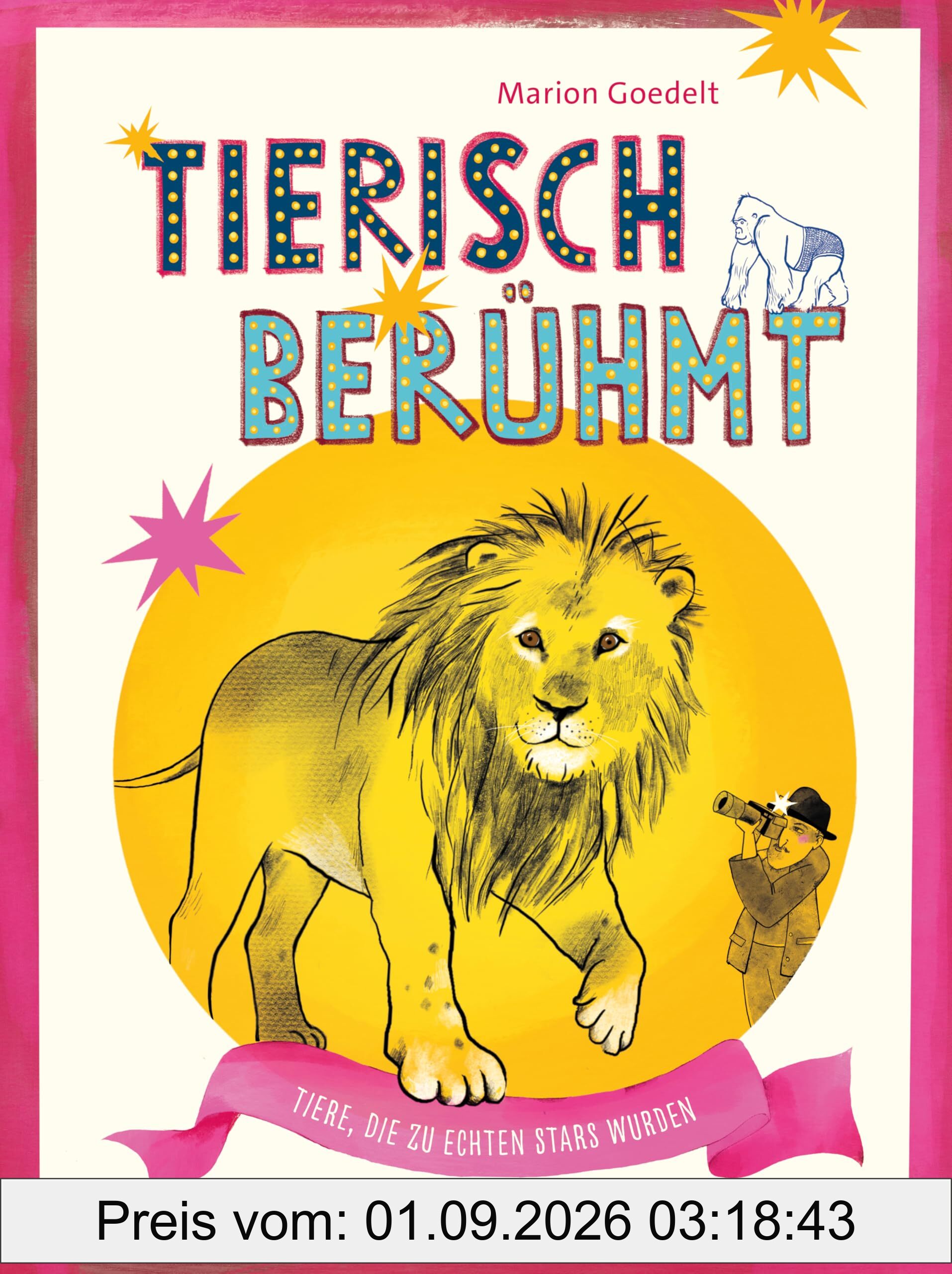 Tierisch berühmt: 10 außergewöhnliche Tierpersönlichkeiten. Ein Sachbilderbuch für Kinder ab 5 Jahren
