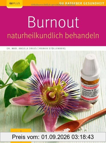 Burnout naturheilkundlich behandeln (GU Ratgeber Gesundheit)