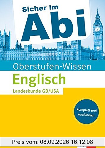 Klett Oberstufen-Wissen Englisch - Landeskunde Great Britain / United States of America: Der komplette und ausführliche Abiturstoff
