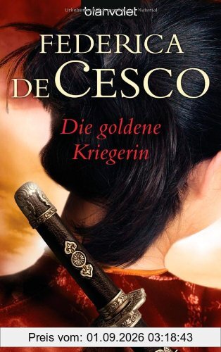 Die goldene Kriegerin: Roman