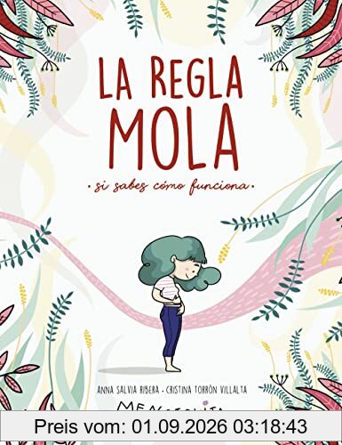 La regla mola: Si sabes cómo funciona (Menstruita)