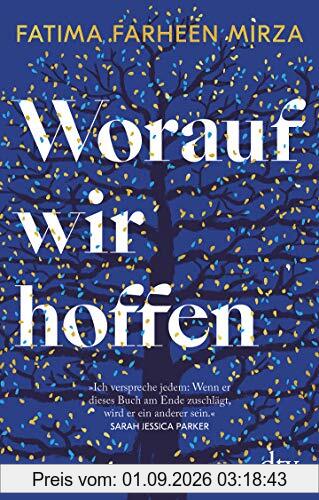 Worauf wir hoffen: Roman