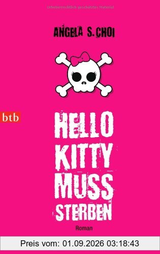 Hello Kitty muss sterben: Roman