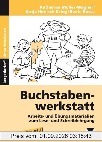 Buchstabenwerkstatt. Materialband 2: Arbeits- und Übungsmaterialien zum Lese- und Schreiblehrgang