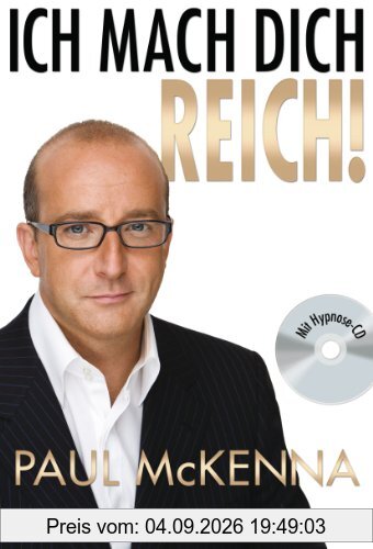 Ich mach dich reich!: Mit Hpynose-CD