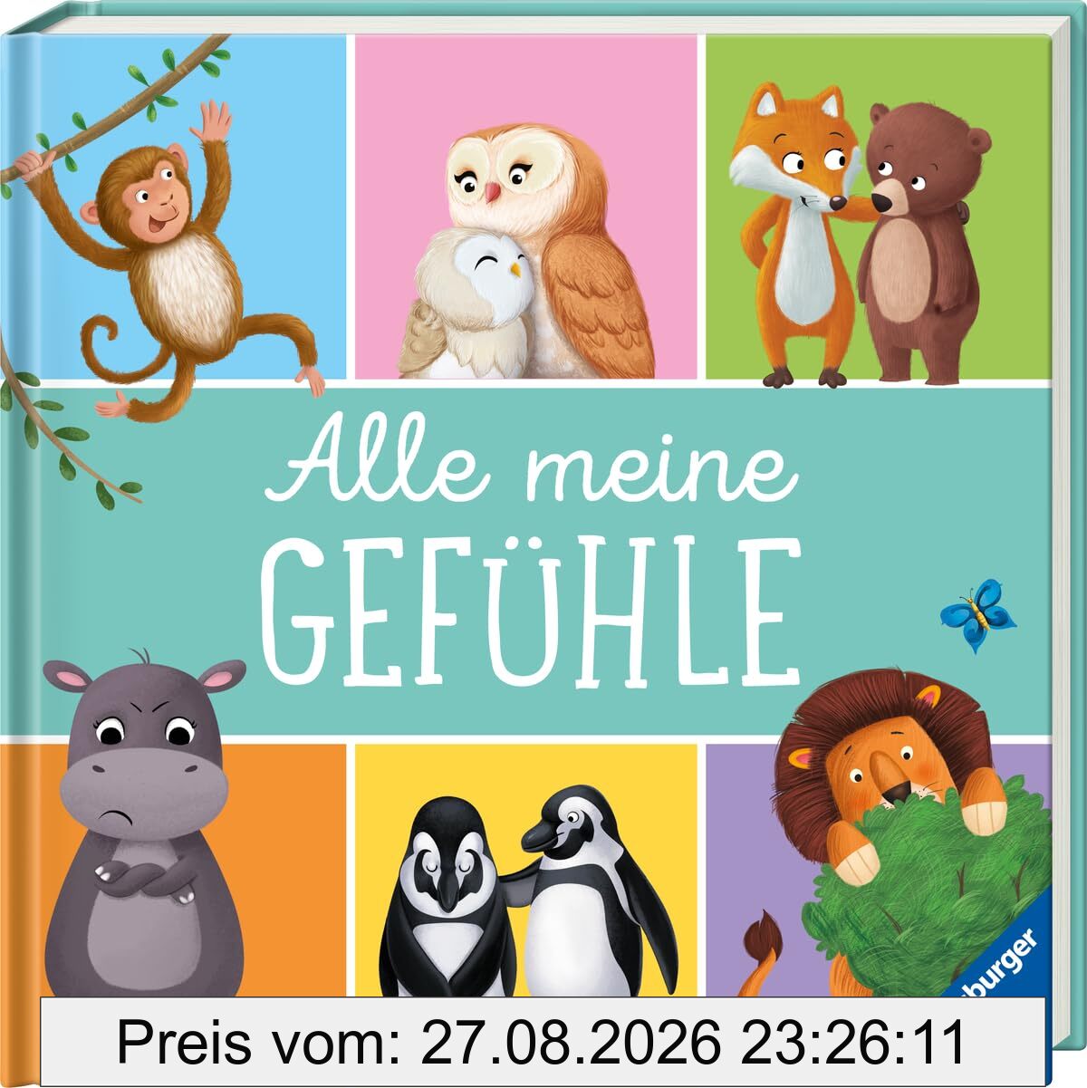 Alle meine Gefühle (6 Bilderbuchgeschichten in einem Band für Kinder ab 3 Jahren)