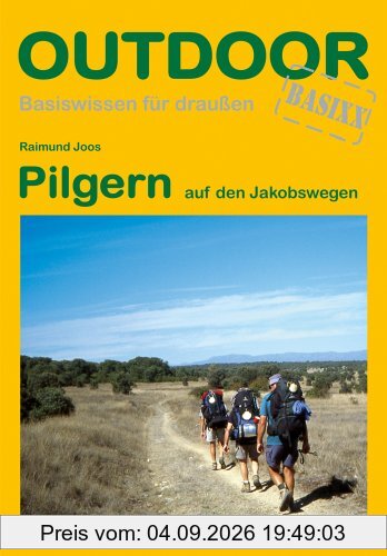 Pilgern auf den Jakobswegen