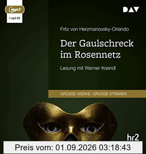 Der Gaulschreck im Rosennetz: Lesung mit Werner Kreindl (1 mp3-CD)