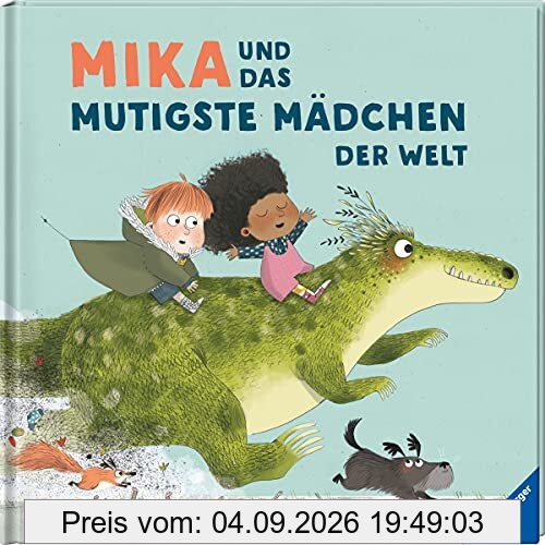 Mika und das mutigste Mädchen der Welt