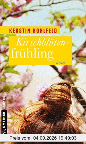 Kirschblütenfrühling: Roman