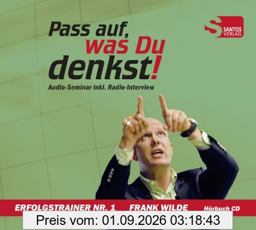 Pass auf, was Du denkst!