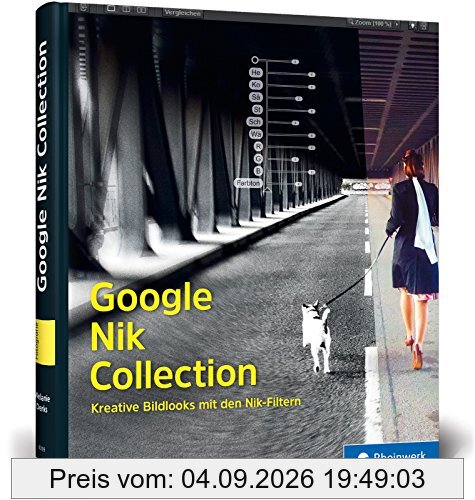 Google Nik Collection: Kreative Bildlooks mit den Nik-Filtern