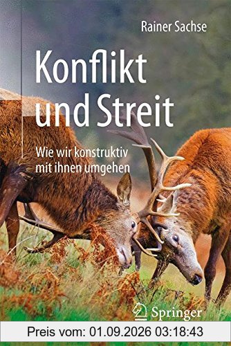 Konflikt und Streit: Wie wir konstruktiv mit ihnen umgehen
