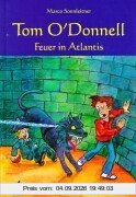 Tom O'Donnell. Feuer in Atlantis.
