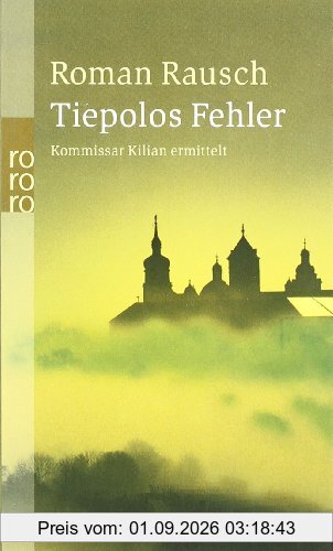 Tiepolos Fehler: Kommissar Kilian ermittelt