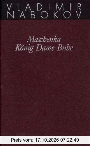 Gesammelte Werke. Band 1: Maschenka. König Dame Bube: Frühe Romane 1: BD 1