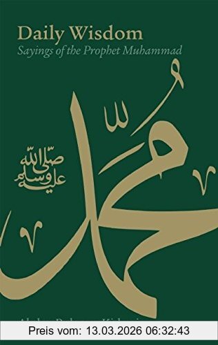 Kidwai, Abdur Raheem Daily Wisdom, Sayings Of The Prophet Muhammad