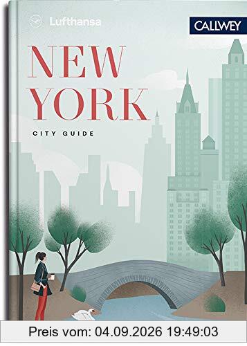 Lufthansa City Guide - New York: Durch die Stadt mit Insidern wie Olivia Palermo, Tory Burch und Vanessa von Bismarck