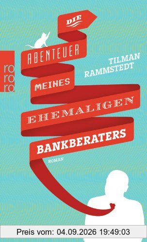 Die Abenteuer meines ehemaligen Bankberaters
