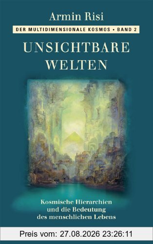 Der multidimensionale Kosmos: Risi, A: Unsichtbare Welten: 2