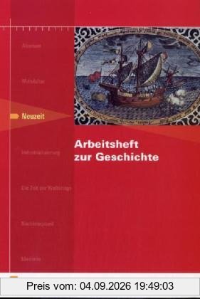 Arbeitshefte zur Geschichte. Neuzeit