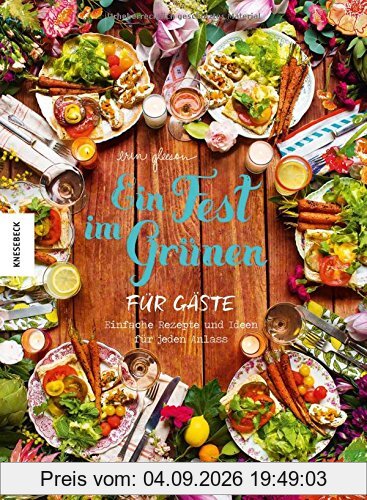 Ein Fest im Grünen für Gäste: Einfache Rezepte und Ideen für jeden Anlass