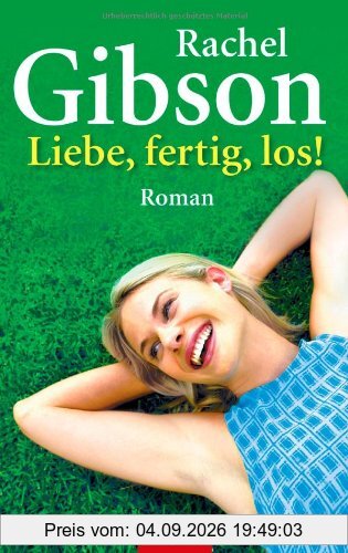 Liebe, fertig, los!: Roman