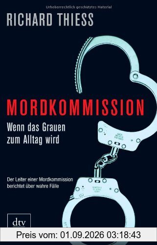 Mordkommission: Wenn das Grauen zum Alltag wird