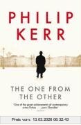 Philip Kerr The One From The Other, A Bernie Gunther Mystery (Bernie Gunther Mystery 4)