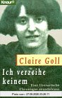 Ich verzeihe keinem. Eine literarische Chronique scandaleuse unserer Zeit (Knaur Taschenbücher. Biographien)