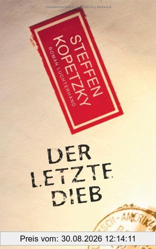 Der letzte Dieb: Roman