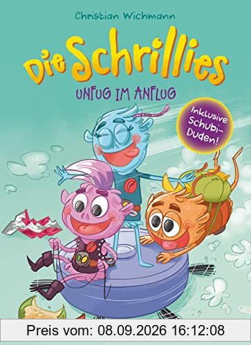 Die Schrillies – Unfug im Anflug: Verrücktes Vorlese-Abenteuer für Kinder ab 5