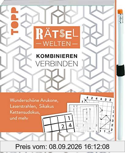Rätselwelten – Rätseln, Kombinieren & Verbinden: Wunderschöne Arukone, Laserstrahlen, Kettensudokus, Sikakus und mehr: Inkl. farbig passendem Stift ... zum Befestigen und direkt Losrätseln