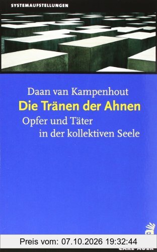 Die Tränen der Ahnen: Opfer und Täter in der kollektiven Seele