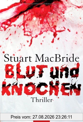 Blut und Knochen: Thriller