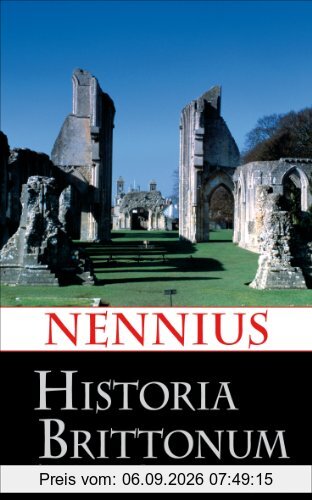 Historia Brittonum: Zweisprachige Ausgabe Lateinisch-Deutsch