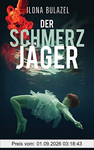 Der Schmerzjäger: Psychothriller