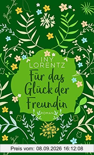Für das Glück der Freundin: Roman (Sehnsuchtsmomente)