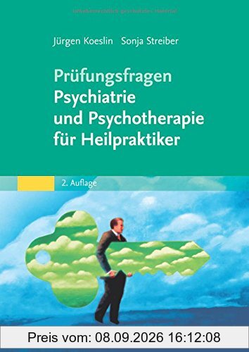 Prüfungsfragen Psychiatrie und Psychotherapie für Heilpraktiker