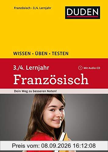 Wissen - Üben - Testen: Französisch 3./4. Lernjahr: Mit Audio-CD zum besseren Hörverständnis. Ideal zur Vorbereitung auf Klassenarbeiten. Für Gymnasium und Gesamtschule