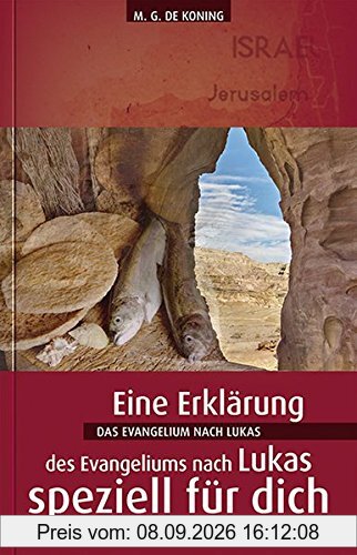 Das Evangelium nach Lukas: Reihe: Eine Auslegung speziell für dich