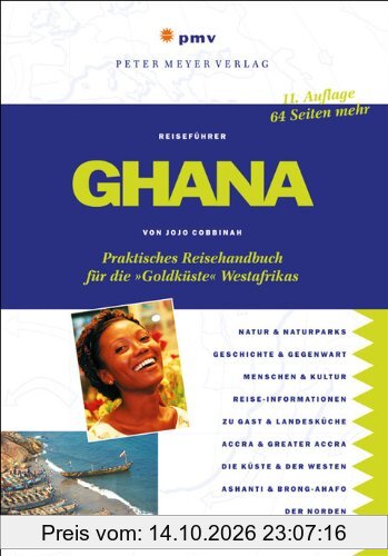 Ghana: Praktisches Reisehandbuch für die »Goldküste« Westafrikas
